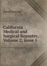 California Medical and Surgical Reporter, Volume 2, issue 5