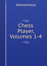 Chess Player, Volumes 1-4