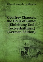 Geoffrey Chaucer, the Hous of Fame: (Einleitung Und Textverhltniss.) (German Edition)