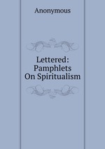 Lettered: Pamphlets On Spiritualism