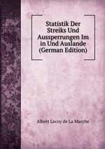 Statistik Der Streiks Und Aussperrungen Im in Und Auslande (German Edition)