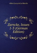Zarncke, Issues 1-3 (German Edition)
