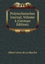 Polytechnisches Journal, Volume 4 (German Edition)
