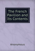 The French Pavilion and Its Contents