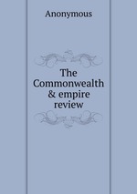 The Commonwealth & empire review