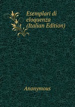 Esemplari di eloquenza (Italian Edition)