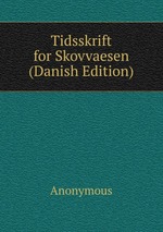 Tidsskrift for Skovvaesen (Danish Edition)