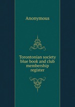 Torontonian society blue book and club membership register