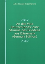 An das Volk Deutschlands: eine Stimme des Friedens aus Dnemark (German Edition)