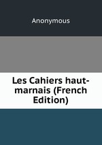 Les Cahiers haut-marnais (French Edition)