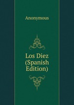 Los Diez (Spanish Edition)