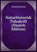 Naturhistorisk Tidsskrift (Danish Edition)