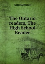 The Ontario readers, The High School Reader