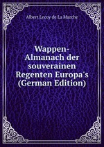 Wappen-Almanach der souverainen Regenten Europa`s (German Edition)