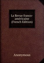 La Revue franco-amricaine (French Edition)