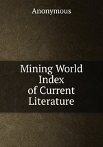 Mining World Index of Current Literature