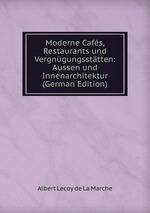 Moderne Cafs, Restaurants und Vergngungssttten: Aussen und Innenarchitektur (German Edition)