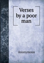 Verses by a poor man