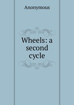 Wheels: a second cycle