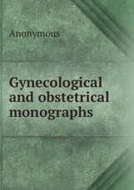 Gynecological and obstetrical monographs