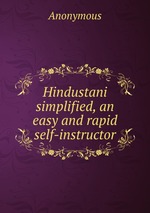 Hindustani simplified, an easy and rapid self-instructor