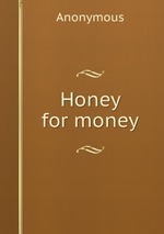 Honey for money