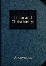 Islam and Christianity;