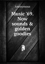 Music `69. Now sounds & golden goodies