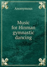 Music for Hinman gymnastic dancing