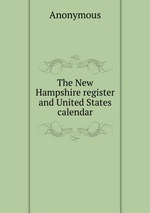 The New Hampshire register and United States calendar