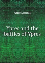 Ypres and the battles of Ypres