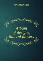 Album of designs, funeral flowers