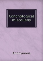 Conchological miscellany
