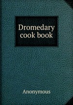 Dromedary cook book