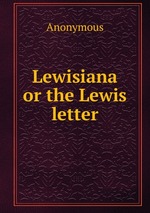 Lewisiana or the Lewis letter