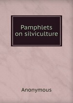 Pamphlets on silviculture