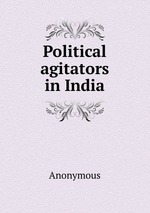Political agitators in India