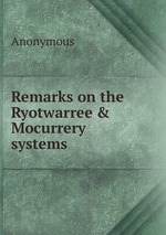 Remarks on the Ryotwarree & Mocurrery systems