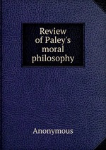 Review of Paley`s moral philosophy