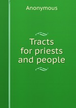 Tracts for priests and people