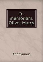 In memoriam. Oliver Marcy