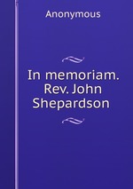In memoriam. Rev. John Shepardson