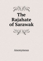 The Rajahate of Sarawak