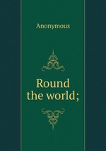 Round the world;