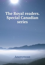 The Royal readers. Special Canadian series