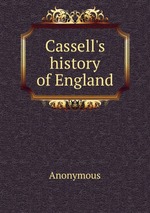 Cassell`s history of England