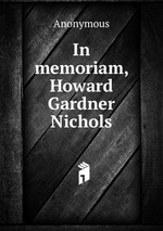In memoriam, Howard Gardner Nichols