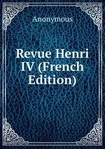 Revue Henri IV (French Edition)
