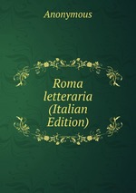 Roma letteraria (Italian Edition)