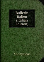 Bulletin italien (Italian Edition)